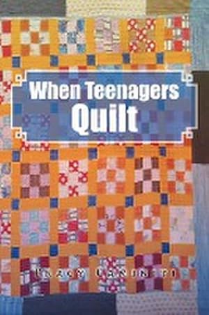 Seller image for When Teenagers Quilt for sale by AHA-BUCH GmbH