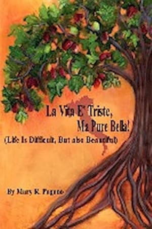 Seller image for La Vita E' Triste, Ma Pure Bella : Life Is Difficut, But Also Beautiful for sale by AHA-BUCH GmbH