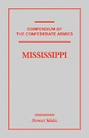 Seller image for Compendium of the Confederate Armies : Mississippi for sale by AHA-BUCH GmbH
