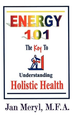 Seller image for Energy 101 : The Key to Understanding Holistic Health for sale by AHA-BUCH GmbH
