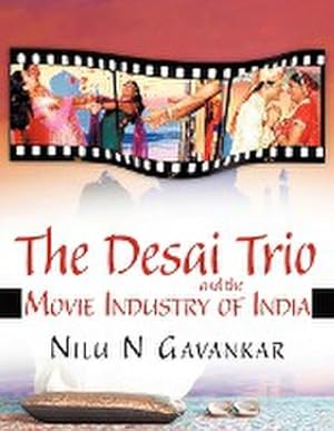 Bild des Verkufers fr The Desai Trio and the Movie Industry of India zum Verkauf von AHA-BUCH GmbH