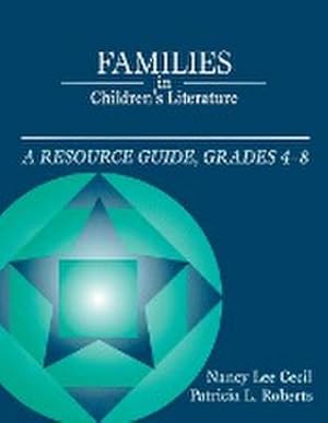 Seller image for Families in Children's Literature : A Resource Guide, Grades 4-8 for sale by AHA-BUCH GmbH