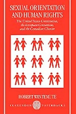 Imagen del vendedor de Sexual Orientation and Human Rights : The United States Constitution, the European Convention, and the Canadian Charter a la venta por AHA-BUCH GmbH