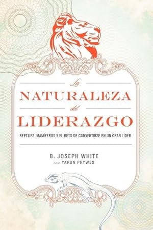 Seller image for La Naturaleza del Liderazgo = The Nature of Leadership for sale by AHA-BUCH GmbH