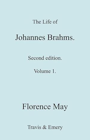 Immagine del venditore per The Life of Johannes Brahms. Revised, Second Edition. (Volume 1). venduto da AHA-BUCH GmbH