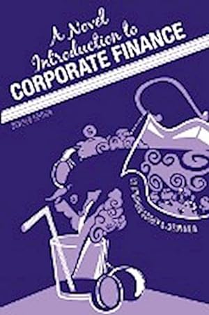 Immagine del venditore per A Novel Introduction to Corporate Finance (Revised Edition) venduto da AHA-BUCH GmbH