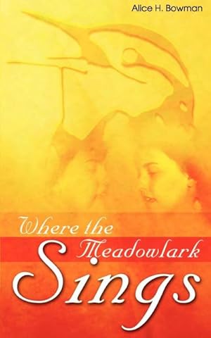 Seller image for Where the Meadowlark Sings for sale by AHA-BUCH GmbH