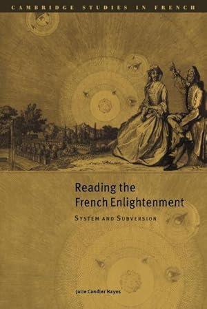 Immagine del venditore per Reading the French Enlightenment : System and Subversion venduto da AHA-BUCH GmbH