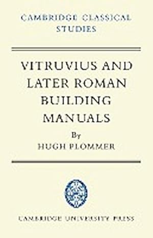 Bild des Verkufers fr Vitruvius and Later Roman Building Manuals zum Verkauf von AHA-BUCH GmbH