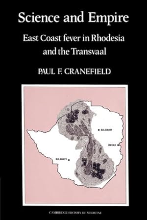 Bild des Verkufers fr Science and Empire : East Coast Fever in Rhodesia and the Transvaal zum Verkauf von AHA-BUCH GmbH