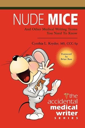 Seller image for NUDE MICE : And Other Medical Writing Terms You Need to Know for sale by AHA-BUCH GmbH