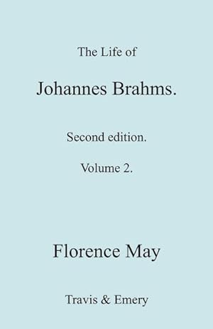 Immagine del venditore per The Life of Johannes Brahms. Revised, Second edition. (Volume 2). venduto da AHA-BUCH GmbH