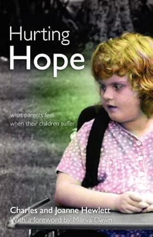 Immagine del venditore per Hurting Hope : What Parents Feel When Their Children Suffer venduto da AHA-BUCH GmbH