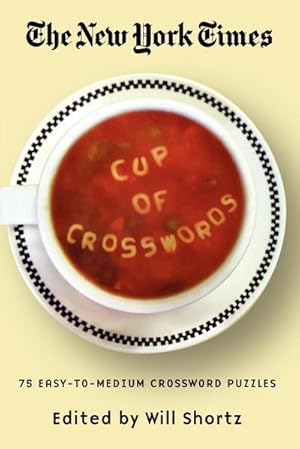 Seller image for The New York Times Cup of Crosswords : 75 Easy-To-Medium Crossword Puzzles for sale by AHA-BUCH GmbH