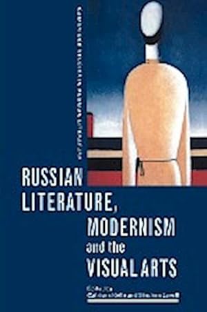 Bild des Verkufers fr Russian Literature, Modernism and the Visual Arts zum Verkauf von AHA-BUCH GmbH