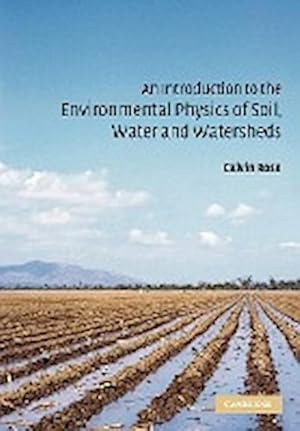 Image du vendeur pour An Introduction to the Environmental Physics of Soil, Water and Watersheds mis en vente par AHA-BUCH GmbH