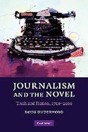 Immagine del venditore per Journalism and the Novel : Truth and Fiction, 1700 2000 venduto da AHA-BUCH GmbH