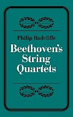 Bild des Verkufers fr Beethoven's String Quartets zum Verkauf von AHA-BUCH GmbH