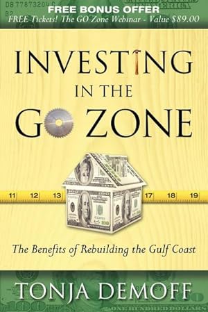 Bild des Verkufers fr Investing in the Go Zone : The Benefits of Rebuilding the Gulf Coast zum Verkauf von AHA-BUCH GmbH