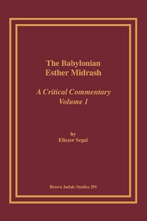 Bild des Verkufers fr The Babylonian Esther Midrash : A Critical Commentary, Volume 1 zum Verkauf von AHA-BUCH GmbH