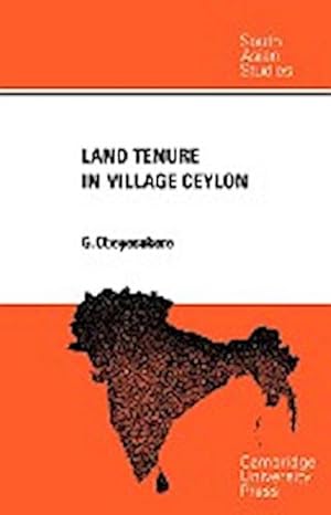Bild des Verkufers fr Land Tenure in Village Ceylon : A Sociological and Historical Study zum Verkauf von AHA-BUCH GmbH