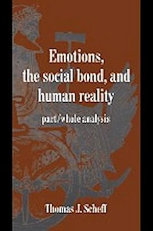 Imagen del vendedor de Emotions, the Social Bond, and Human Reality a la venta por AHA-BUCH GmbH