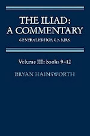 Imagen del vendedor de The Iliad : A Commentary: Volume 3, Books 9-12 a la venta por AHA-BUCH GmbH