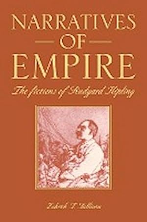 Image du vendeur pour Narratives of Empire : The Fictions of Rudyard Kipling mis en vente par AHA-BUCH GmbH