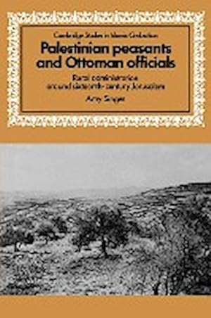 Seller image for Palestinian Peasants and Ottoman Officials : Rural Administration Around Sixteenth-Century Jerusalem for sale by AHA-BUCH GmbH