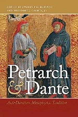 Immagine del venditore per Petrarch and Dante : Anti-Dantism, Metaphysics, Tradition venduto da AHA-BUCH GmbH