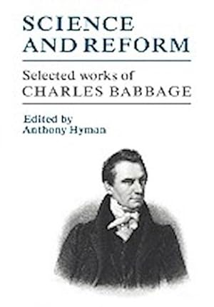 Imagen del vendedor de Science and Reform : Selected Works of Charles Babbage a la venta por AHA-BUCH GmbH
