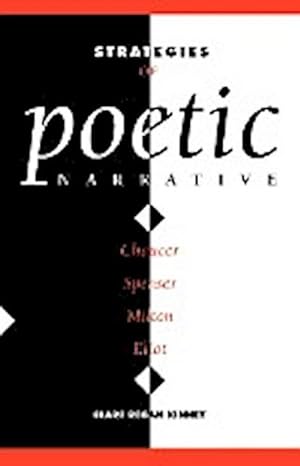 Bild des Verkufers fr Strategies of Poetic Narrative : Chaucer, Spenser, Milton, Eliot zum Verkauf von AHA-BUCH GmbH