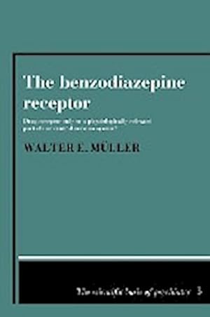 Bild des Verkufers fr The Benzodiazepine Receptor : Drug Acceptor Only or a Physiologically Relevant Part of Our Central Nervous System? zum Verkauf von AHA-BUCH GmbH