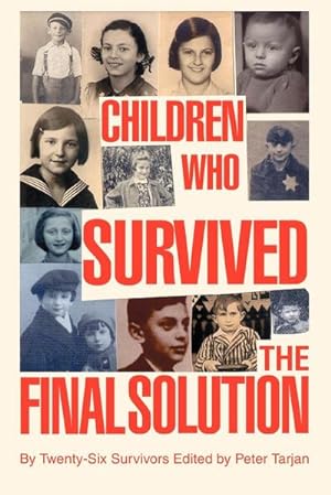Seller image for Children Who Survived the Final Solution for sale by AHA-BUCH GmbH
