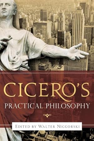 Immagine del venditore per Cicero's Practical Philosophy venduto da AHA-BUCH GmbH