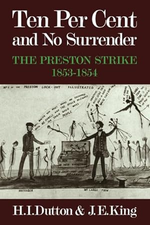 Image du vendeur pour Ten Per Cent and No Surrender : The Preston Strike, 1853 1854 mis en vente par AHA-BUCH GmbH