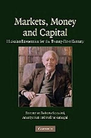 Seller image for Markets, Money and Capital : Hicksian Economics for the Twenty First Century for sale by AHA-BUCH GmbH