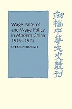 Bild des Verkufers fr Wage Patterns and Wage Policy in Modern China 1919 1972 zum Verkauf von AHA-BUCH GmbH
