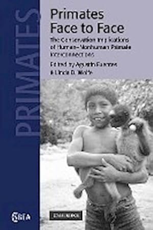 Bild des Verkufers fr Primates Face to Face : The Conservation Implications of Human-Nonhuman Primate Interconnections zum Verkauf von AHA-BUCH GmbH