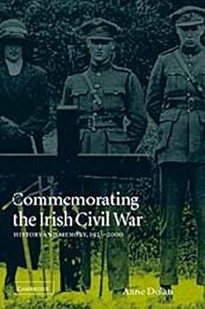 Immagine del venditore per Commemorating the Irish Civil War : History and Memory, 1923 2000 venduto da AHA-BUCH GmbH