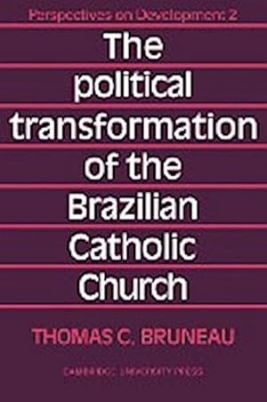 Bild des Verkufers fr The Political Transformation of the Brazilian Catholic Church zum Verkauf von AHA-BUCH GmbH