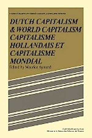 Seller image for Dutch Capital and World Capitalism : Capitalisme Hollondais Et Capitalisme Mondial for sale by AHA-BUCH GmbH