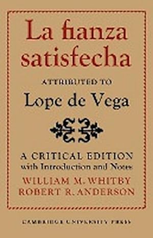 Immagine del venditore per La Fianza Satisfecha : Attributed to Lope de Vega: A Critical Edition with Introduction and Notes venduto da AHA-BUCH GmbH