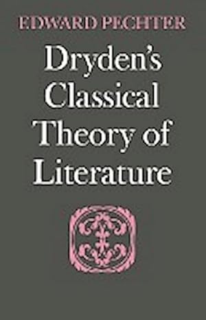 Bild des Verkufers fr Dryden's Classical Theory of Literature zum Verkauf von AHA-BUCH GmbH