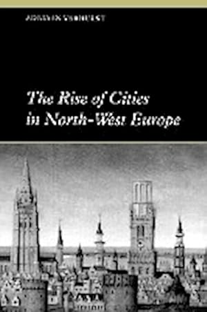 Bild des Verkufers fr The Rise of Cities in North-West Europe zum Verkauf von AHA-BUCH GmbH