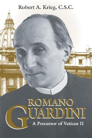 Seller image for Romano Guardini : A Precursor of Vatican II for sale by AHA-BUCH GmbH