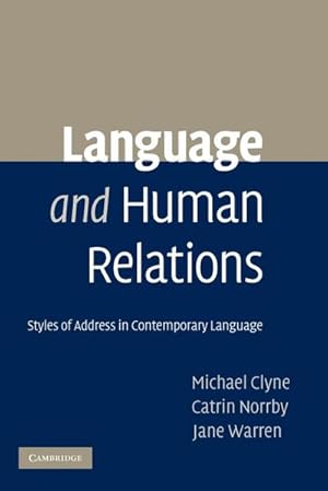 Bild des Verkufers fr Language and Human Relations : Styles of Address in Contemporary Language zum Verkauf von AHA-BUCH GmbH