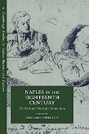 Immagine del venditore per Naples in the Eighteenth Century : The Birth and Death of a Nation State venduto da AHA-BUCH GmbH