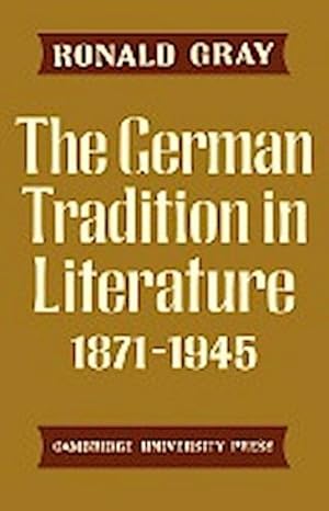 Immagine del venditore per The German Tradition in Literature 1871 1945 venduto da AHA-BUCH GmbH