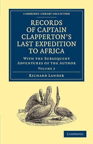 Bild des Verkufers fr Records of Captain Clapperton's Last Expedition to Africa : With the Subsequent Adventures of the Author zum Verkauf von AHA-BUCH GmbH